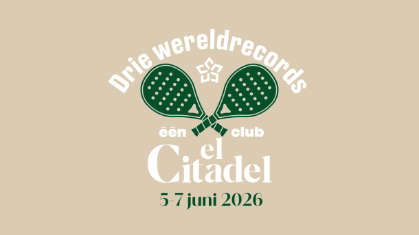 Padel Wereldrecordweekend – El Citadel